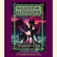 The Prydain Chronicles Book Three: The Castle of Llyr Audiobook, by Lloyd Alexander