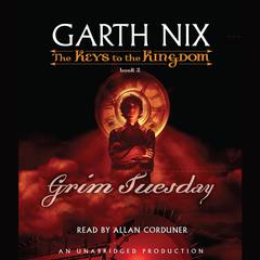 Grim Tuesday Audiobook, by Garth Nix