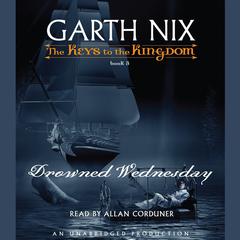 Drowned Wednesday Audiobook, by Garth Nix