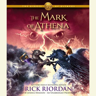 The Heroes of Olympus, Book Three: The Mark of Athena Audiobook, by Rick Riordan