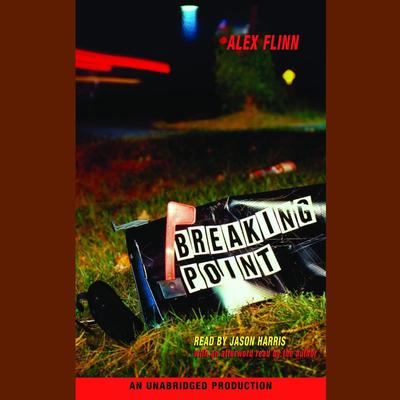 Breaking Point Audiobook, by Alex Flinn