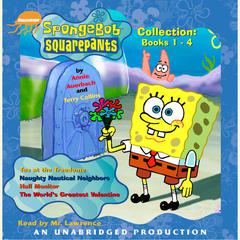 Spongebob Squarepants Collection: Books 1-4: #1: Tea at the Treedome; #2: Naughty Nautical Neighbors; #3: Hall Monitor; #4: The Worlds Greatest Valentine Audiobook, by Annie Auerbach