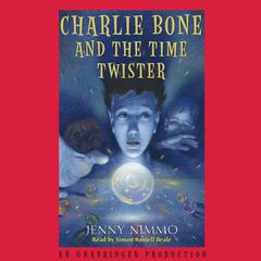 Charlie Bone and the Time Twister Audiobook, by Jenny Nimmo