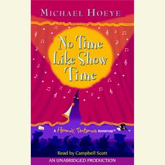No Time Like Show Time: A Hermux Tantamoq Adventure: A Hermux Tantamoq Adventure Audiobook, by Michael Hoeye
