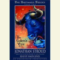 The Bartimaeus Trilogy, Book Two: The Golems Eye Audiobook, by Jonathan Stroud