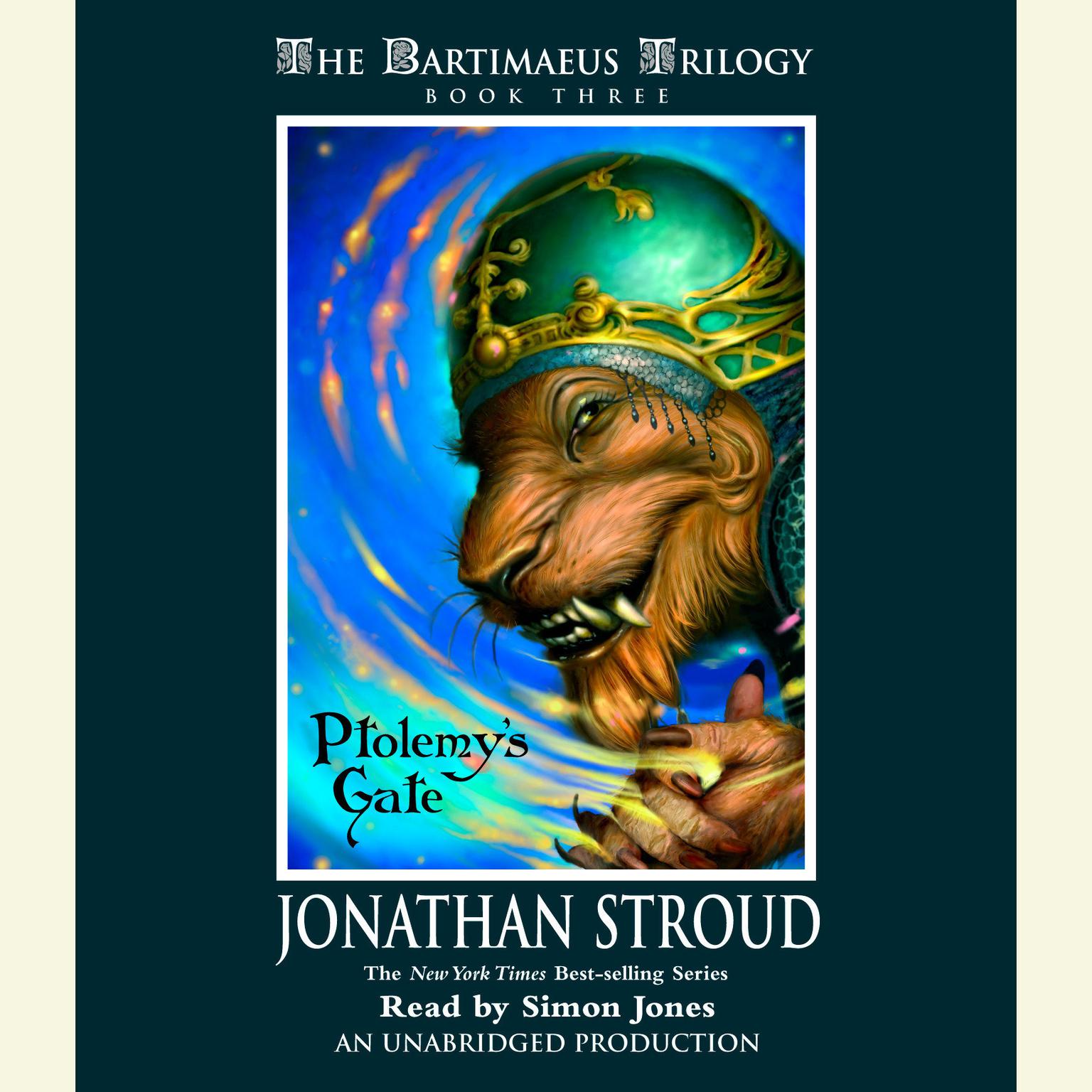 The Bartimaeus Trilogy, Book Three: Ptolemys Gate Audiobook, by Jonathan Stroud