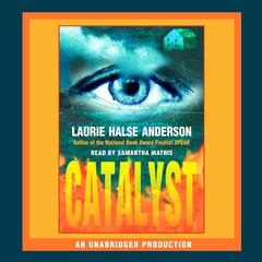 Catalyst Audiobook, by Laurie Halse Anderson