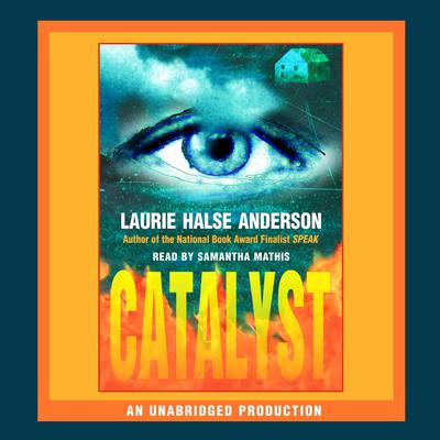 Catalyst Audiobook, by Laurie Halse Anderson