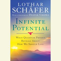 Infinite Potential: What Quantum Physics Reveals About How We Should Live Audiobook, by 