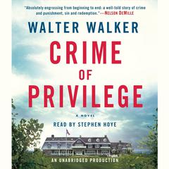 Crime of Privilege: A Novel Audiobook, by Walter Walker