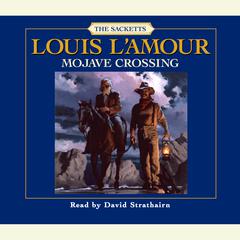 Mojave Crossing Audiobook, by Louis L’Amour