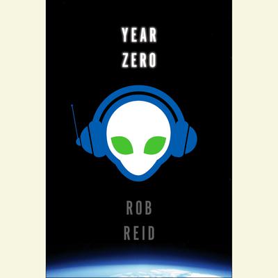Year Zero: A Novel Audiobook, by Rob Reid