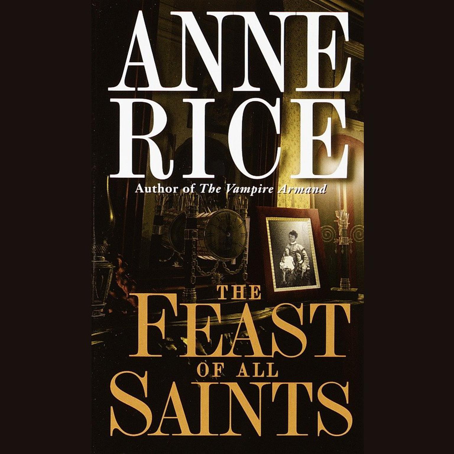 The Feast of All Saints (Abridged) Audiobook, by Anne Rice