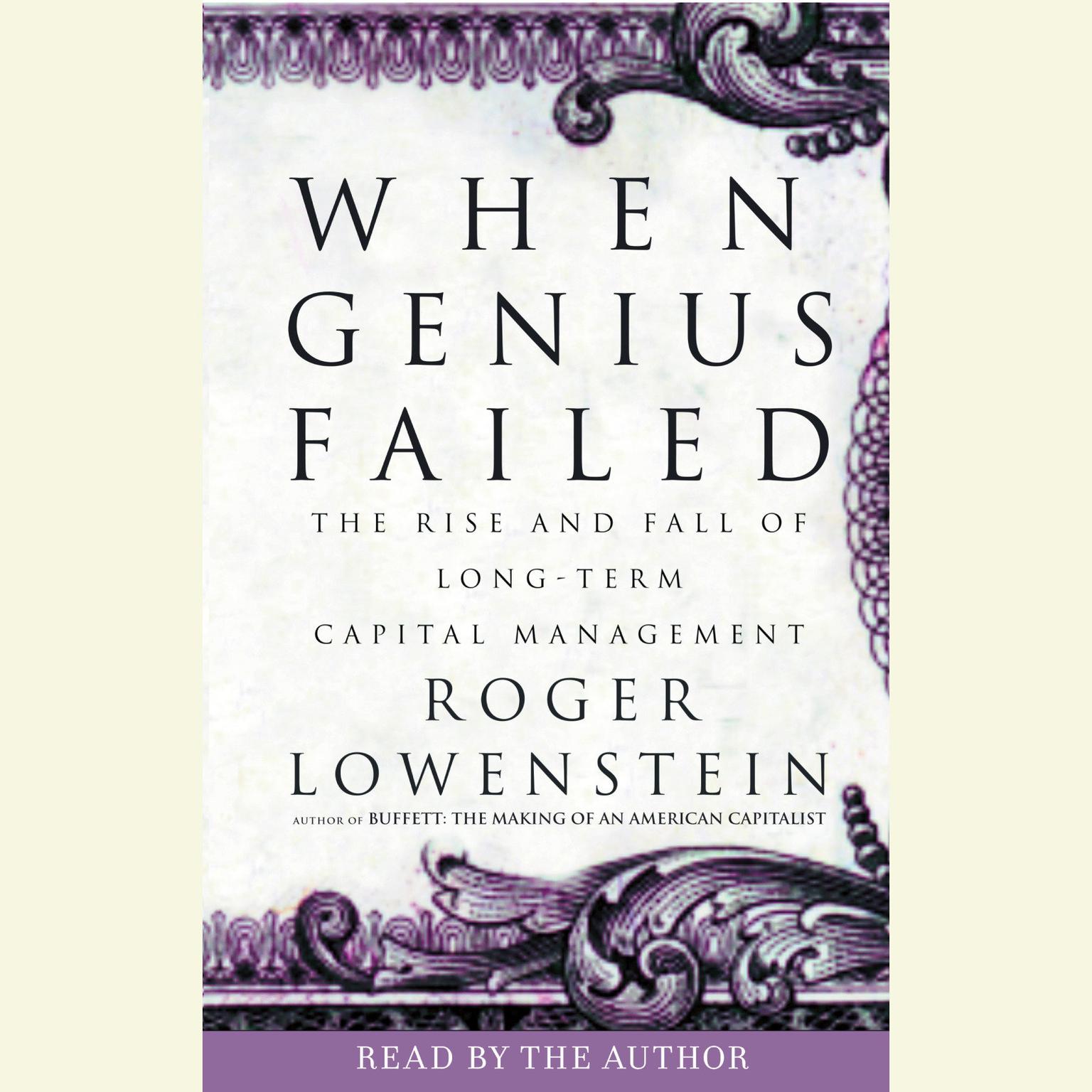 When Genius Failed (Abridged): The Rise and Fall of Long-Term Capital Management Audiobook, by Roger Lowenstein