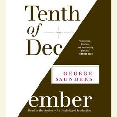 Tenth of December: Stories Audiobook, by George Saunders