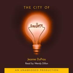 The City of Ember: The First Book of Ember Audiobook, by Jeanne DuPrau