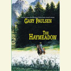 The Haymeadow Audiobook, by Gary Paulsen