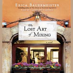 The Lost Art of Mixing Audiobook, by Erica Bauermeister