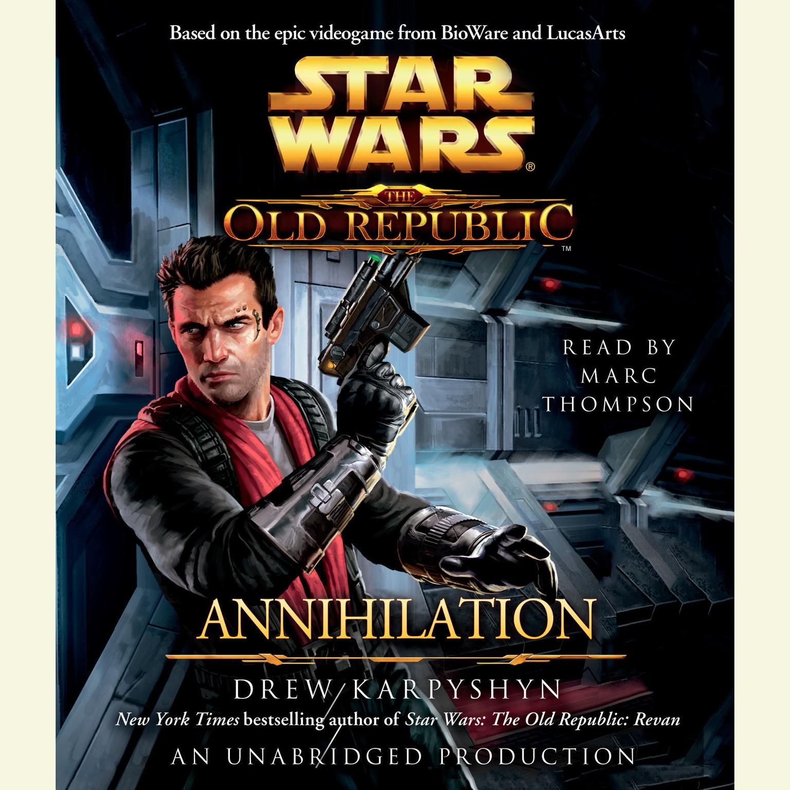 Annihilation: Star Wars Legends (The Old Republic) Audiobook, by Drew Karpyshyn
