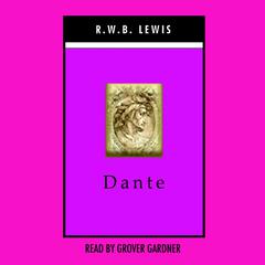 Dante Audiobook, by R. W. B. Lewis