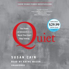 Quiet: The Power of Introverts in a World That Can't Stop Talking Audiobook, by Susan Cain