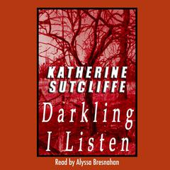 Darkling I Listen Audiobook, by Katherine Sutcliffe