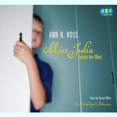 Miss Julia Speaks Her Mind Audiobook, by Ann B. Ross