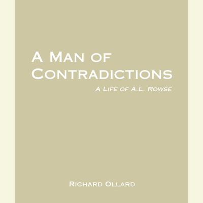 A Man of Contradictions: A Life of A.L. Rowse Audiobook, by Richard Ollard