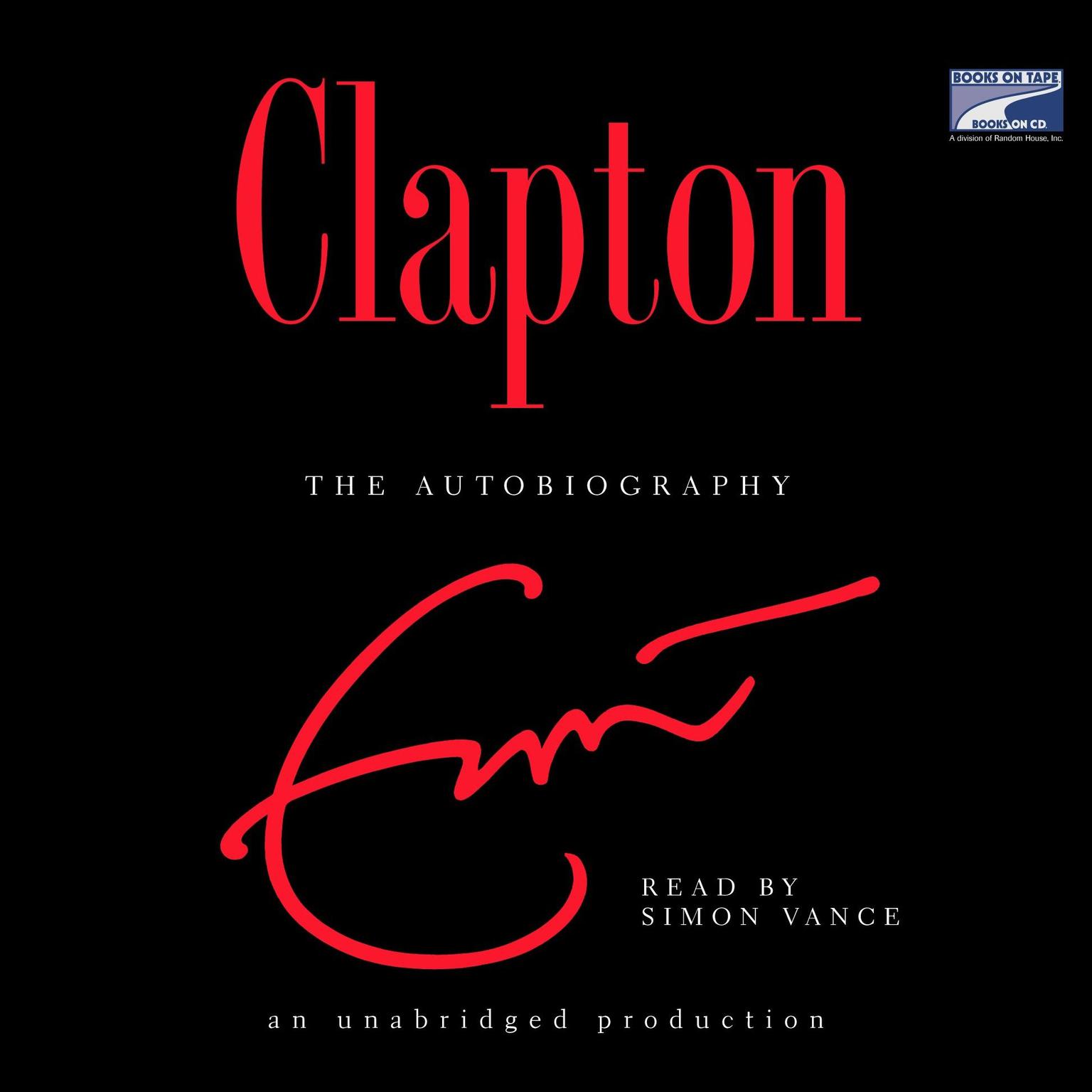 Clapton: The Autobiography Audiobook, by Eric Clapton