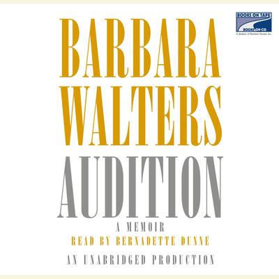 Audition: A Memoir Audiobook, by Barbara Walters