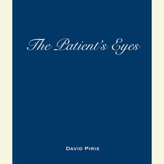 The Patients Eyes: The Dark Beginnings of Sherlock Holmes Audiobook, by David Pirie