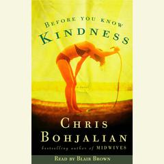 Before You Know Kindness Audiobook, by Chris Bohjalian