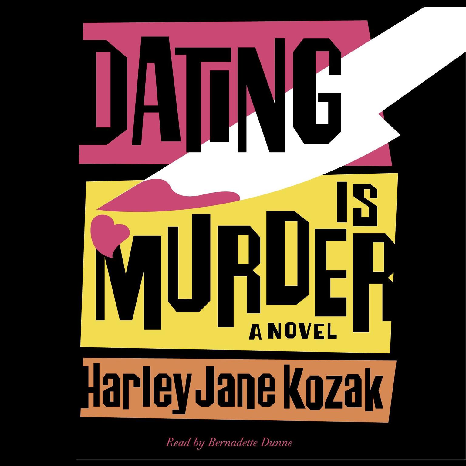 Dating Is Murder: A Novel Audiobook, by Harley Jane Kozak