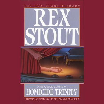 Homicide Trinity Audiobook, by Rex Stout