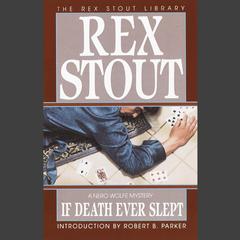 If Death Ever Slept Audiobook, by Rex Stout