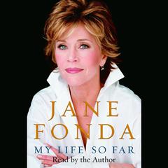 My Life So Far Audiobook, by Jane Fonda