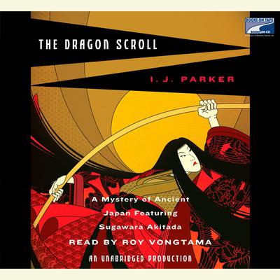 The Dragon Scroll Audiobook, by I. J. Parker