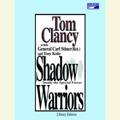 Shadow Warriors: Inside the Special Forces Audiobook, by Tom Clancy