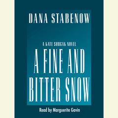 A Fine and Bitter Snow Audiobook, by Dana Stabenow