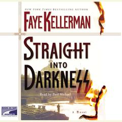Straight Into Darkness Audiobook, by Faye Kellerman