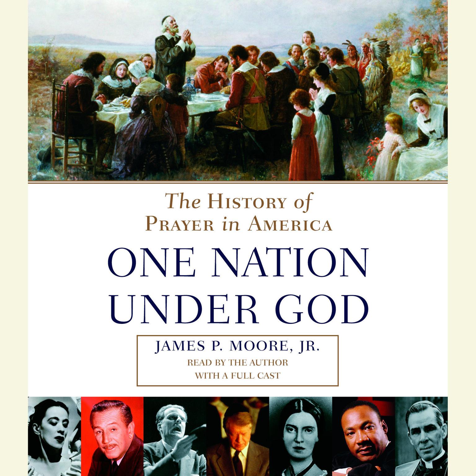 One Nation Under God: The History of Prayer in America Audiobook, by James P. Moore