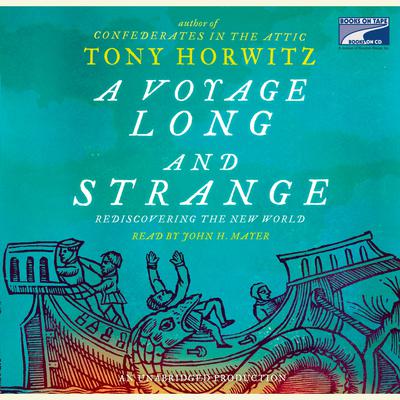 A Voyage Long and Strange: Rediscovering the New World Audiobook, by Tony Horwitz