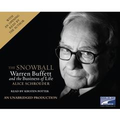 The Snowball: Warren Buffett and the Business of Life Audiobook, by 