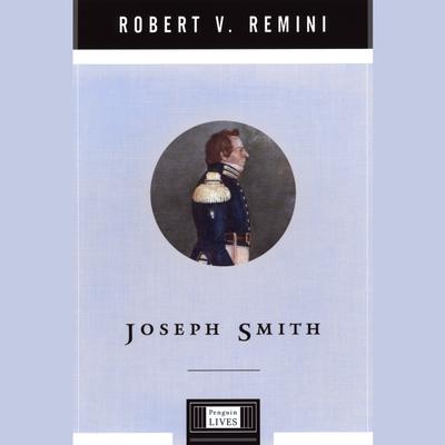 Joseph Smith Audiobook, by Robert V. Remini