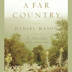 A Far Country Audiobook, by Daniel Mason