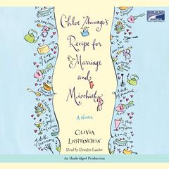 Chloe Zhivagos Recipe for Marriage and Mischief: A Novel Audiobook, by Olivia Lichtenstein