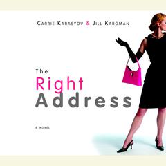 The Right Address Audiobook, by Carrie Karasyov