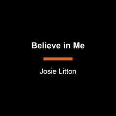 Believe in Me Audibook, by Josie Litton