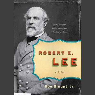 Robert E. Lee Audiobook, by Roy Blount