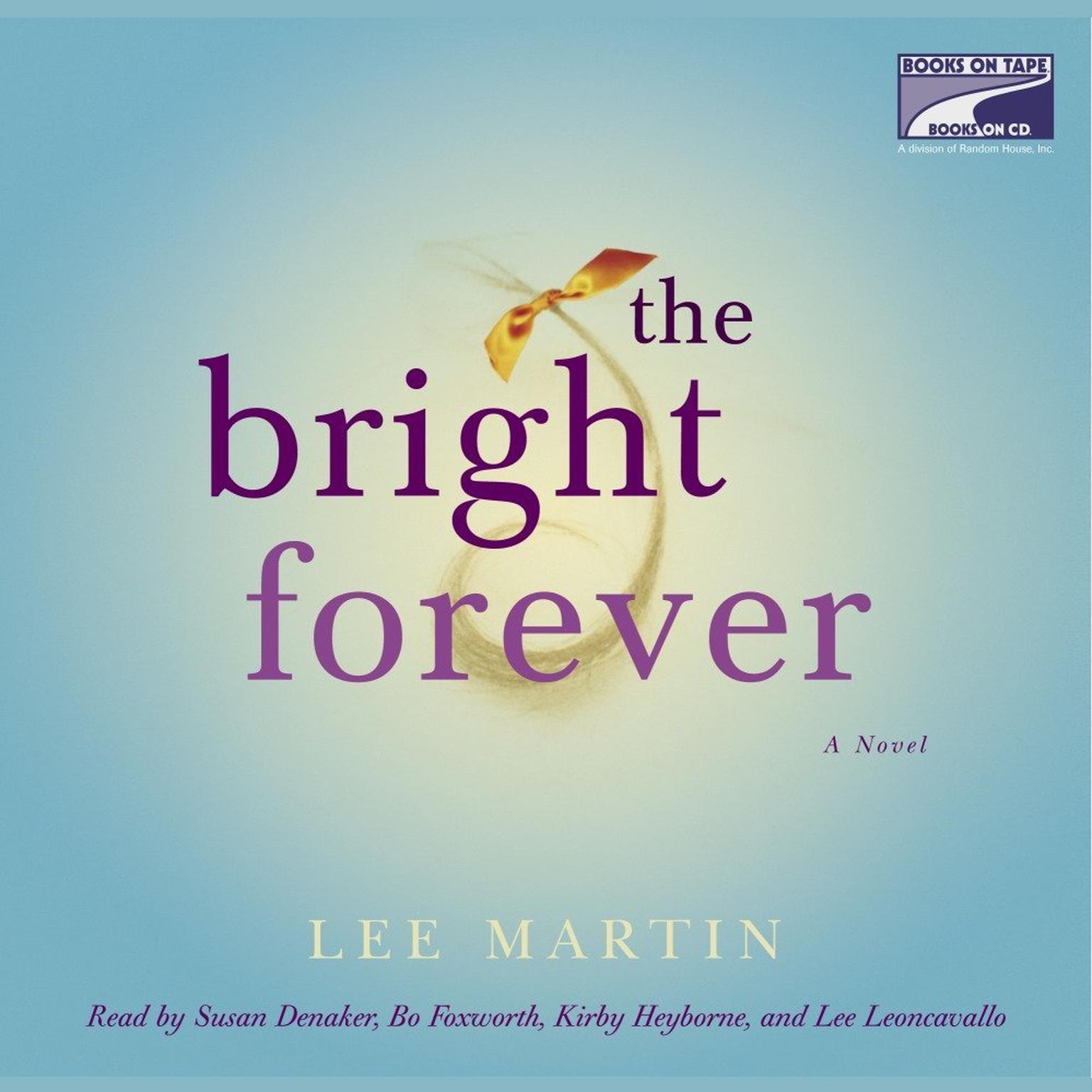 The Bright Forever: A Novel Audiobook, by Lee Martin